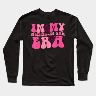 Groovy In My Mother In Law Era Family Matching Mother Long Sleeve T-Shirt